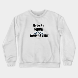 Made to move Crewneck Sweatshirt